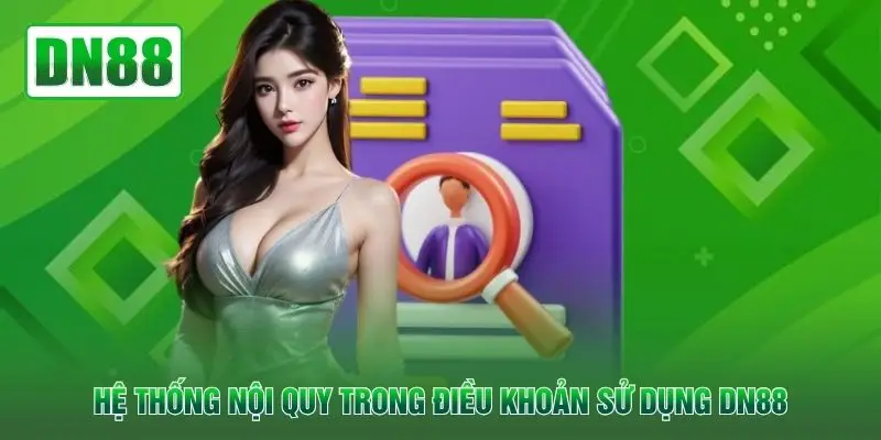 Hệ thống nội quy trong điều khoản sử dụng DN88